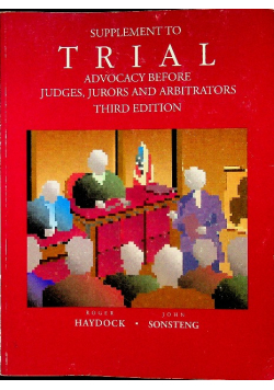 Supplement To Trial Advocacy Before Judges Jurors and Arbitrators