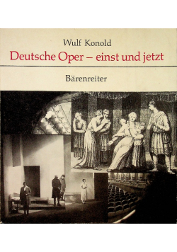 Deutsche Oper - einst und jetzt