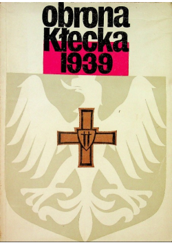 Obrona Kłecka Ludność Cywilna Kłecka W Obronie Ziemi Gnieźnieńskiej