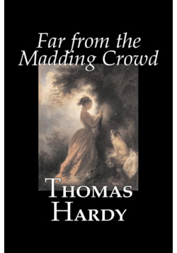 Far from the Madding Crowd by Thomas Hardy, Fiction, Literary