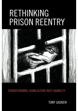 Rethinking Prison Reentry