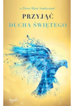 Przyjąć Ducha Świętego