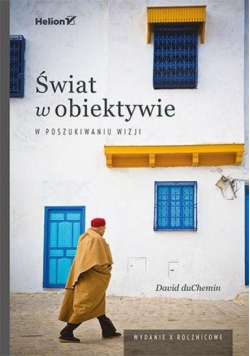 Świat w obiektywie. W poszukiwaniu wizji w.10