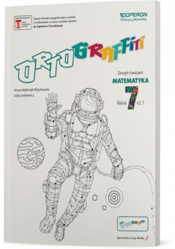 Ortograffiti SP 7 Matematyka. Zeszyt ćwiczeń 1
