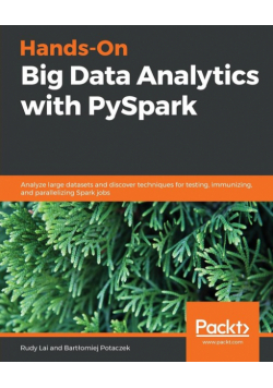Hands-On Big Data Analytics with PySpark