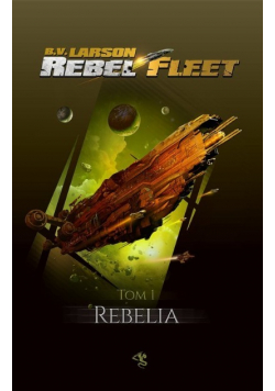 Rebel Fleet Tom 1 Rebelia