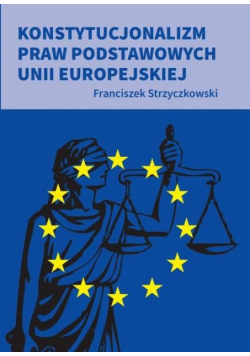 Konstytucjonalizm praw podstawowych UE