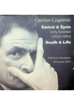 Śmierć i Życie Jerzy Kosiński 1933 - 1991