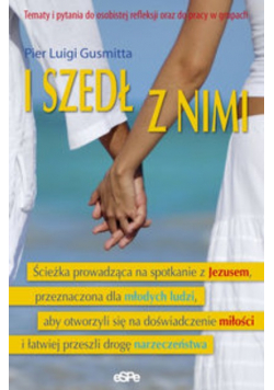 I szedł z nimi