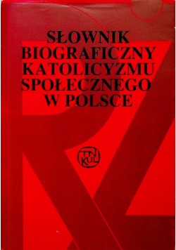 Słownik biograficzny katolicyzmu społecznego w Polsce
