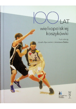 100 lat Wielkopolskiej Koszykówki