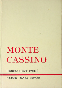 Monte Cassino Historia ludzie pamięć
