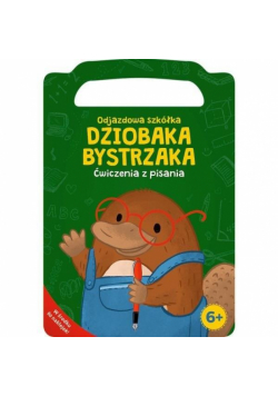 Dziobak Bystrzak.Ćwiczenia z pisania