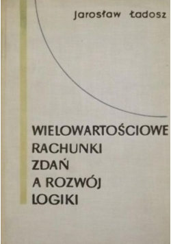 Wielowartościowe rachunki zadań a rozwój logiki