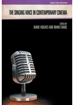 The Singing Voice in Contemporary Cinema