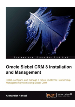 Oracle Siebel Crm 8 Installation and Management