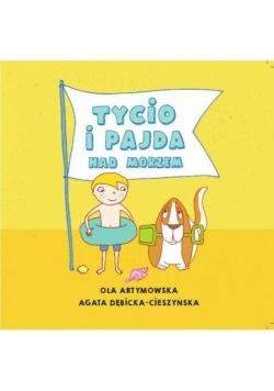 Czytam Mamie i Tacie. Tycio i Pajda nad morzem