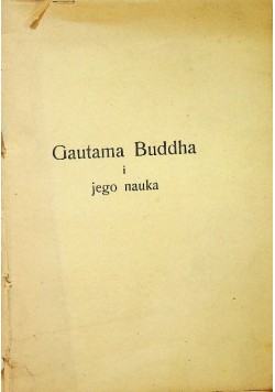 Nowa Era Tomik I Gautama Buddha i jego nauka 1913 r.