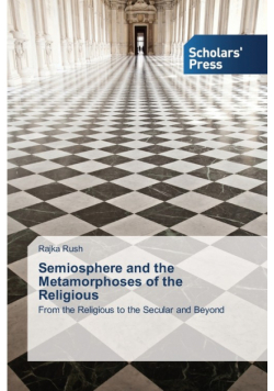 Semiosphere and the Metamorphoses of the Religious