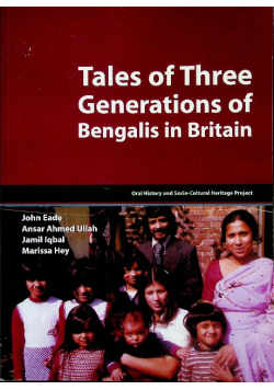 Tales of three genarations of Bengalis in Britain