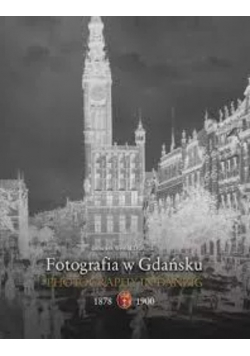 Fotografia w Gdańsku 1878-1900