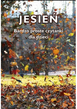 Bardzo proste czytanki dla dzieci. Jesień