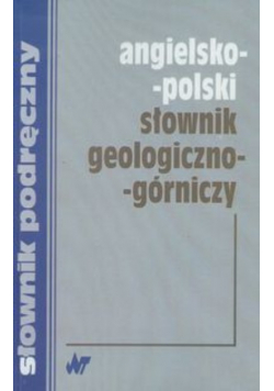 Angielsko polski słownik geologiczno górniczy