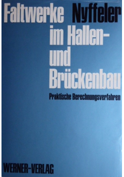 Faltwerke im Hallen- und Bruckenbau  Praktische Berechnungsverfahren