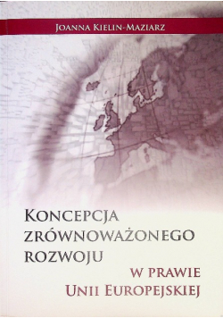 Koncepcja zrównoważonego rozwoju prawie unii Europejskiej