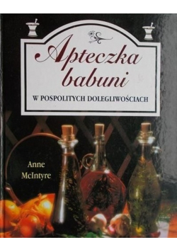 Apteczka babuni w pospolitych dolegliwościach