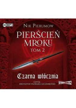 Pierścień Mroku T.2 Czarna włócznia audiobook