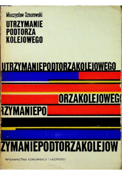 Utrzymanie podtorza kolejowego