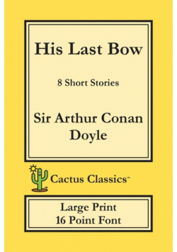 His Last Bow (Cactus Classics Large Print)