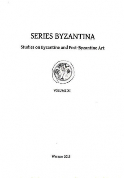 Series Byzantina Studies on Byzantine and Post-Byzantine Art Volume XI