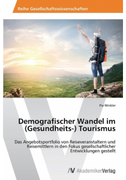 Demografischer Wandel im (Gesundheits-) Tourismus