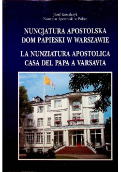 Nuncjatura Apostolska Dom Papieski w Warszawie plus autograf Kowalczyka