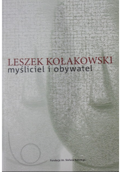 Leszek Kołakowski myśliciel i obywatel