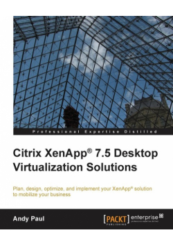Citrix XenApp 7.5 Desktop Virtualization Solutions