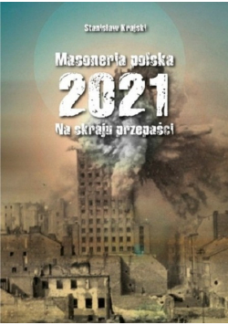 Masoneria polska 2021 Na skraju przepaści