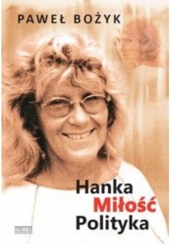 Hanka miłość polityka