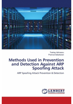 Methods Used in Prevention and Detection Against ARP Spoofing Attack