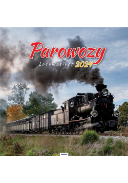 Kalendarz 2024 Ścienny Parowozy