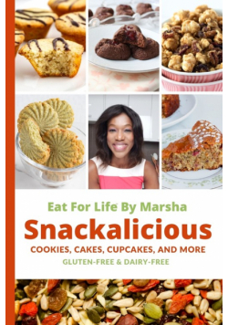 Eat For Life By Marsha - Snackalicious