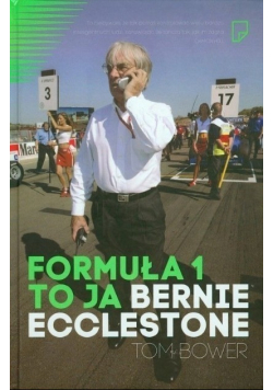 Formuła 1 To ja Bernie Ecclestone