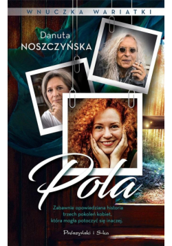 Pola. Wnuczka wariatki