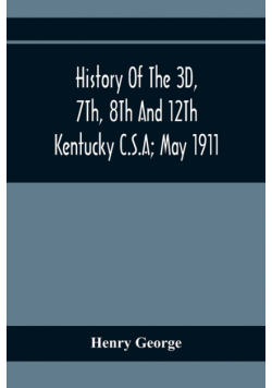 History Of The 3D, 7Th, 8Th And 12Th Kentucky C.S.A; May 1911