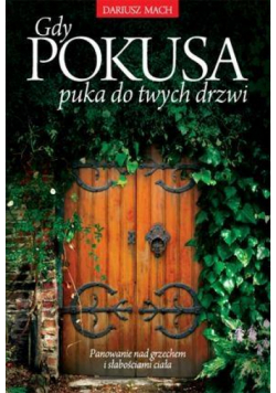 Gdy pokusa puka do twych drzwi