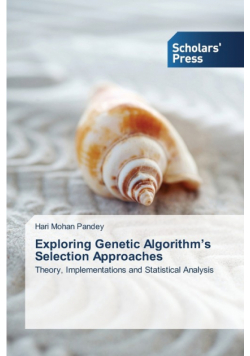 Exploring Genetic Algorithm's Selection Approaches