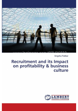 Recruitment and its Impact on profitability & business culture