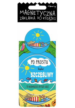 Zakładka magnetyczna - Bądź szczęśliwy